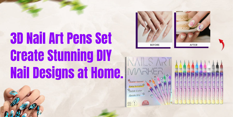 3D Nail Art Pens Set: Create Stunning DIY Nail Designs at Home